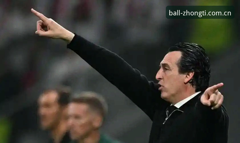 阿斯顿维拉欧联杯登顶全面评测：从30年冠军荒到埃梅里五冠传奇的深度分析